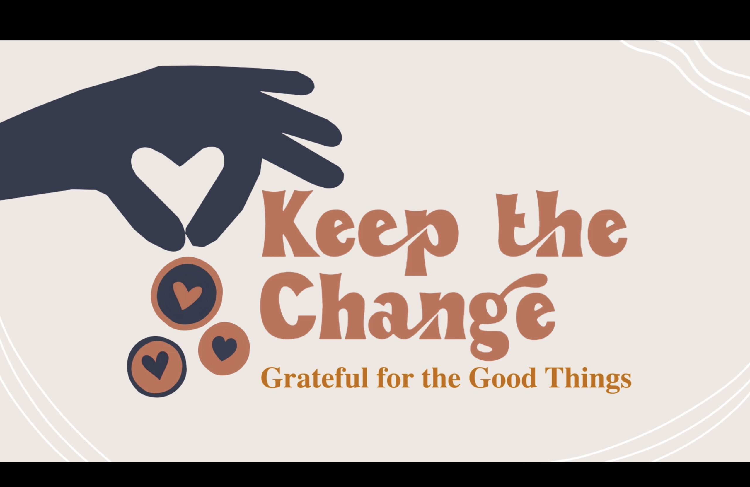 Keep the Change Part 1 "Grateful for the Good Things" Traditional Service Livestream